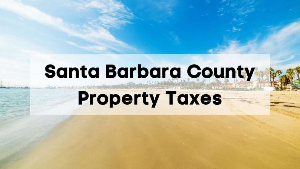 property tax guide for santa barbara county