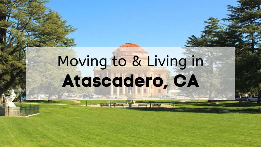 moving to and living atascadero ca