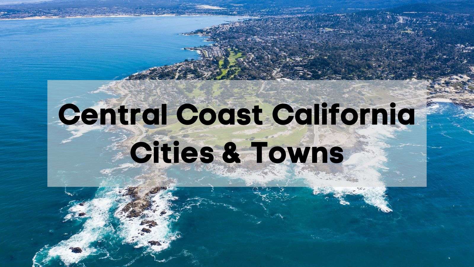 Central Coast California Cities and Towns