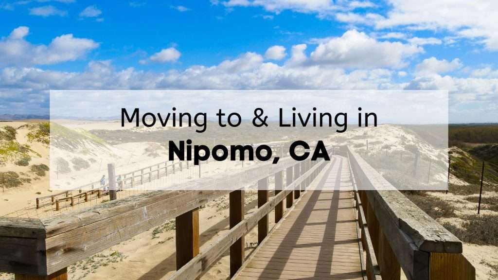 Moving to Nipomo CA