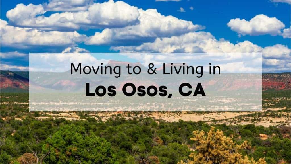 Moving to & Living in los osos